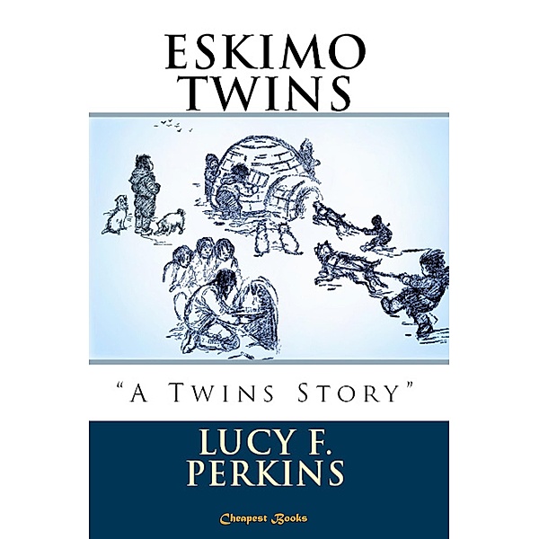 Eskimo Twins, Lucy F. Perkins