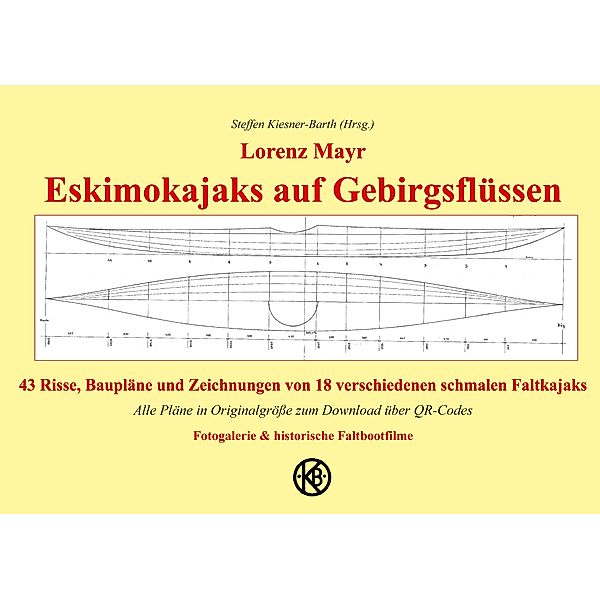 Eskimokajaks auf Gebirgsflüssen, Lorenz Mayr