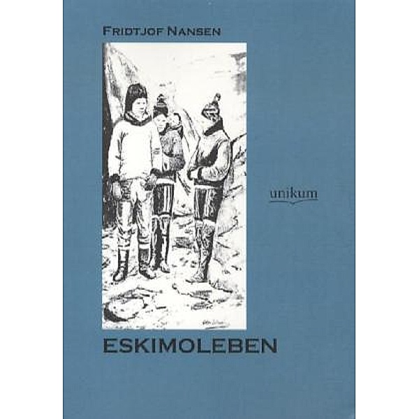 Eskimoleben, Fridtjof Nansen