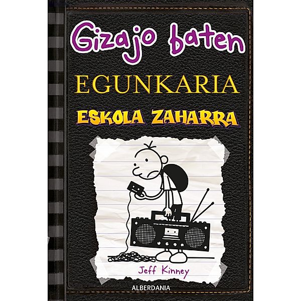 Eskola zaharra / Gizajo baten egunkaria Bd.10, Jeff Kinney