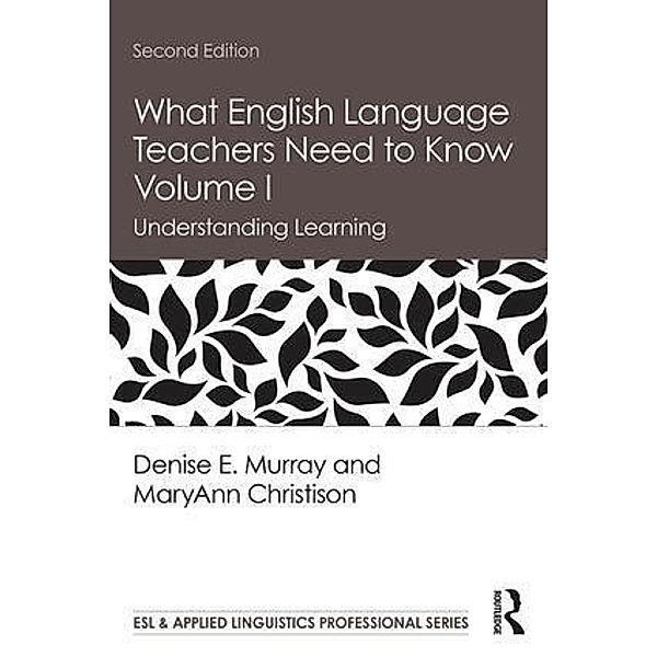 ESL & Applied Linguistics Professional Series / What English Language Teachers Need to Know.Vol.1, Denise E. Murray, MaryAnn Christison