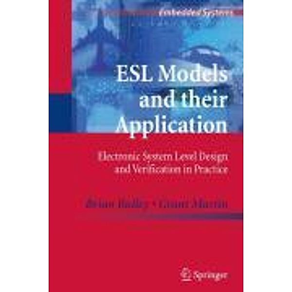 ESL Models and their Application / Embedded Systems, Brian Bailey, Grant Martin