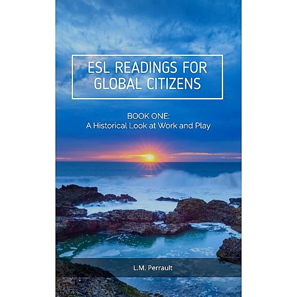ESL Readings For Global Citizens - Book One, L. M. Perrault