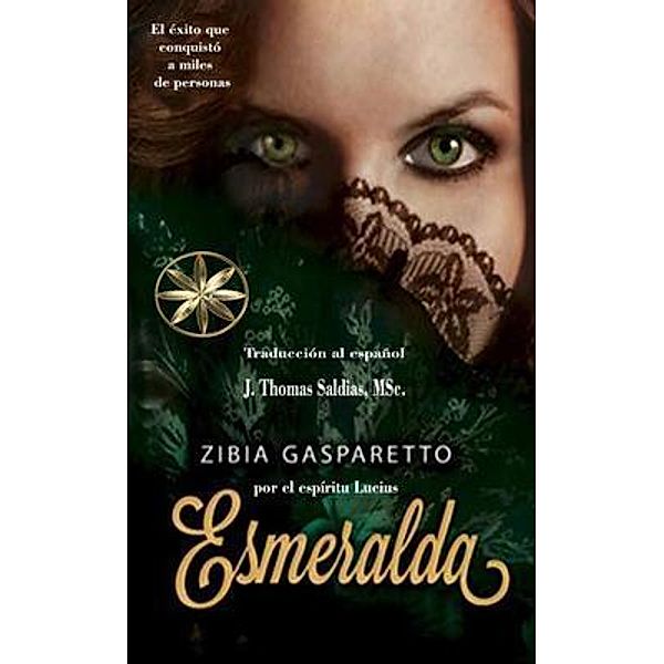 Esmeralda, Zibia Gasparetto, Por El Espíritu Lucius