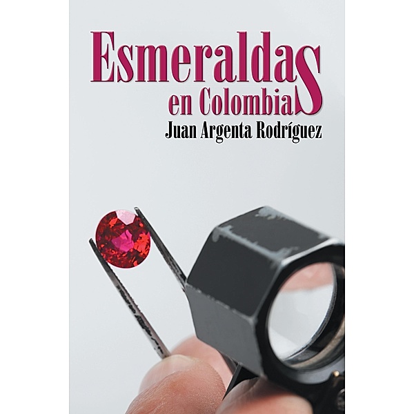Esmeraldas En Colombia, Juan Argenta Rodríguez