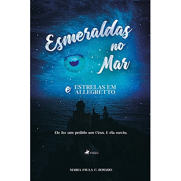 Esmeraldas no Mar e Estrelas em Allegretto, Maria Paula C. Rosado