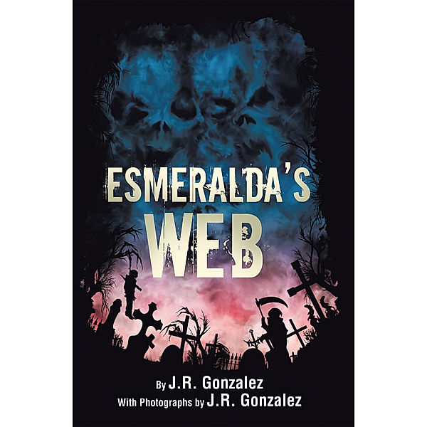 Esmeralda’S Web, J.R. Gonzalez
