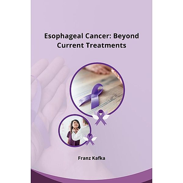 Esophageal Cancer: Beyond Current Treatments, Sharlin