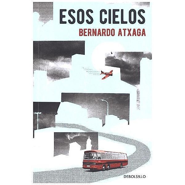 Esos cielos, Bernardo Atxaga