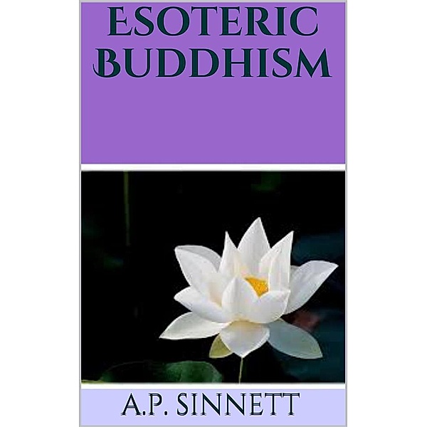 Esoteric Buddhism, A.P. Sinnett