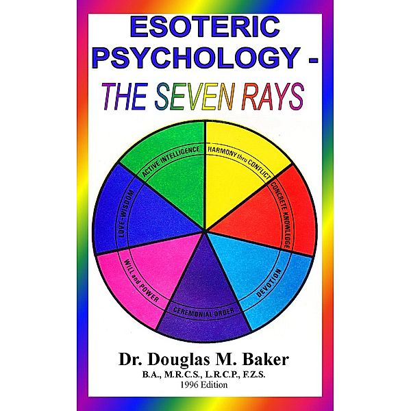 Esoteric Psychology - The Seven Rays, Douglas M. Baker