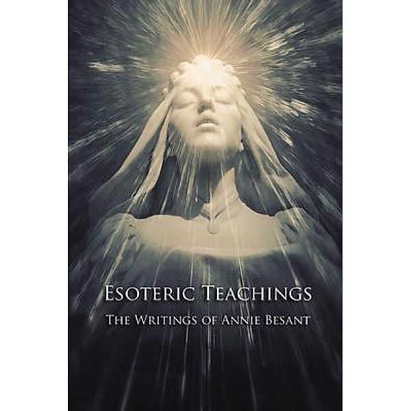 Esoteric Teachings, Annie Besant