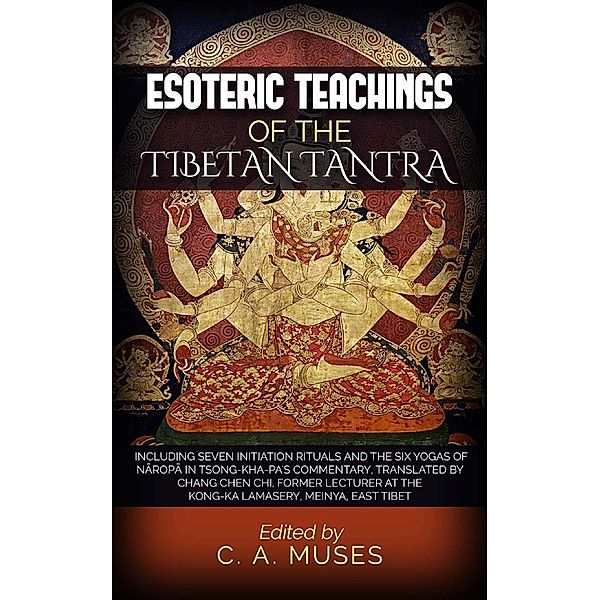 Esoteric Teachings of the Tibetan Tantra, C. A. Musés