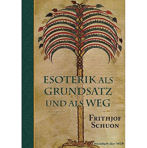 Esoterik als Grundsatz und als Weg, Frithjof Schuon