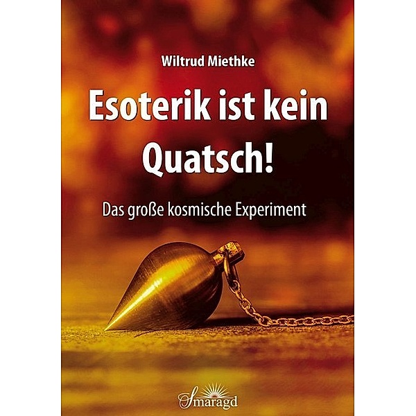 Esoterik ist kein Quatsch!, Wiltrud Miethke
