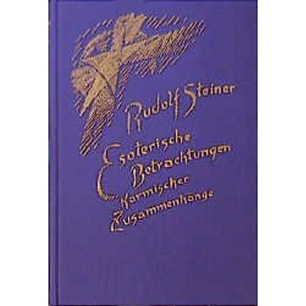 Esoterische Betrachtungen karmischer Zusammenhänge.Bd.2, Rudolf Steiner