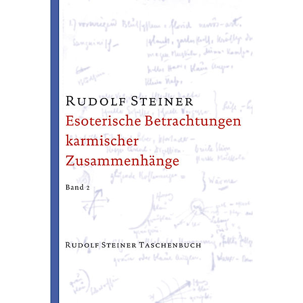 Esoterische Betrachtungen karmischer Zusammenhänge, Band 2, Rudolf Steiner