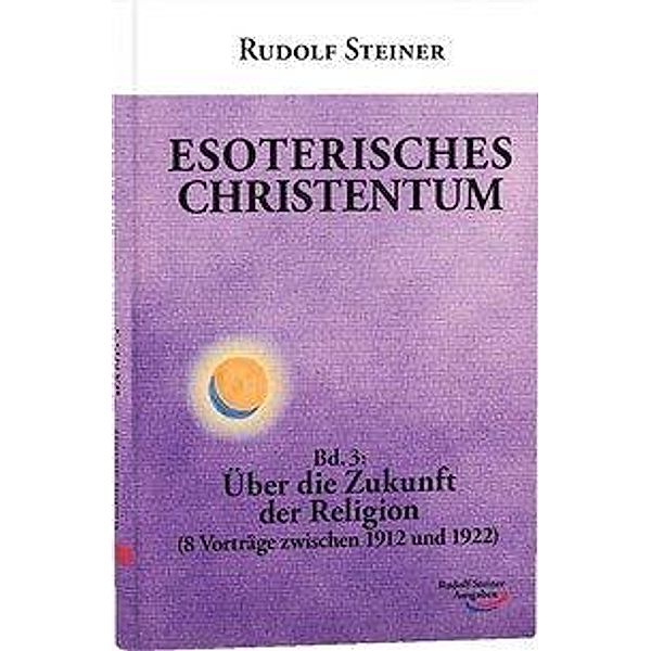 Esoterisches Christentum, Rudolf Steiner