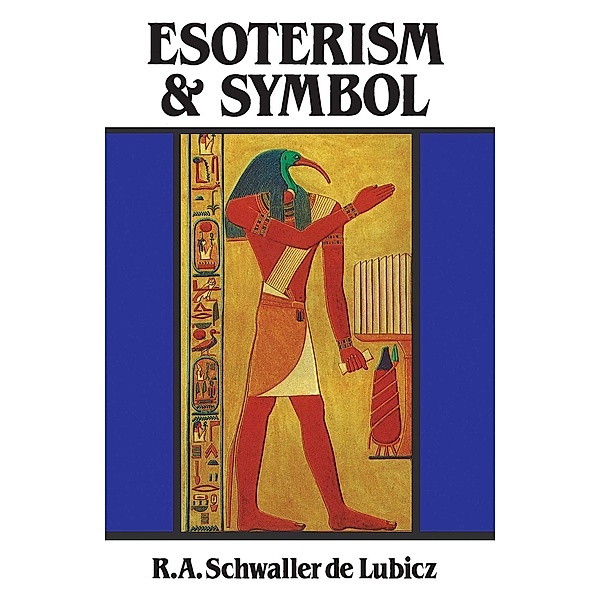 Esoterism and Symbol / Inner Traditions, R. A. Schwaller De Lubicz