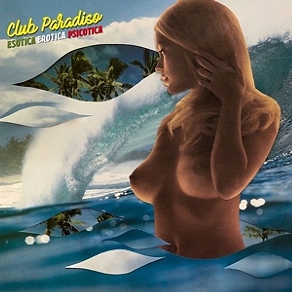 Esotica Erotica Psicotica (Vinyl), Club Paradiso