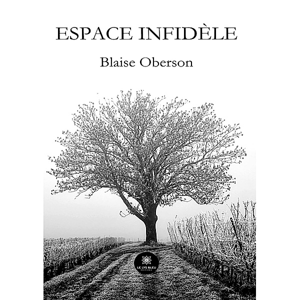 Espace infidèle, Blaise Oberson
