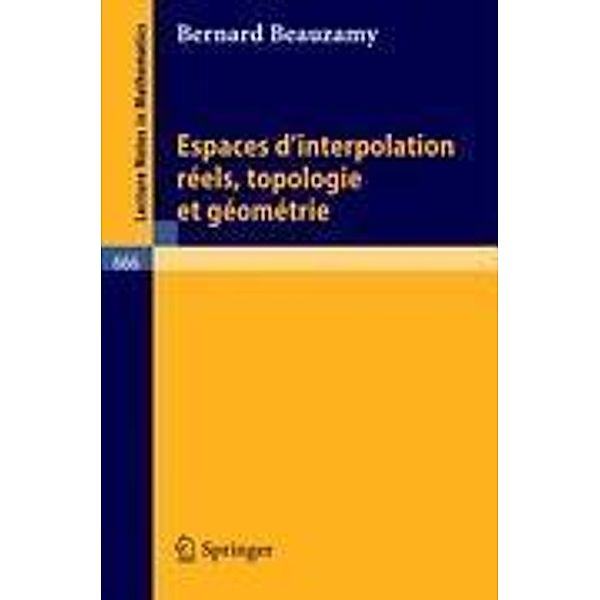 Espaces d'interpolation reels, topologie et geometrie, B. Beauzamy