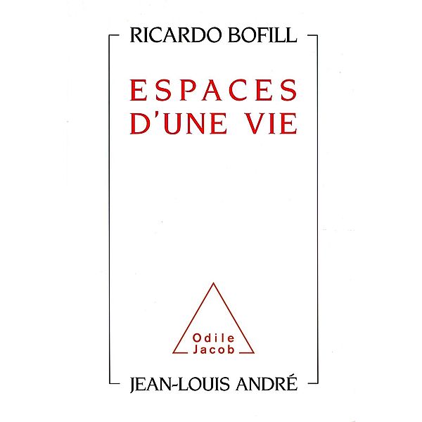 Espaces d'une vie, Bofill Ricardo Bofill