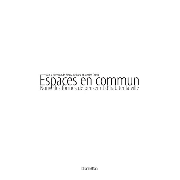 Espaces en commun - nouvelles formes de penser et d'habiter / Hors-collection, Biase