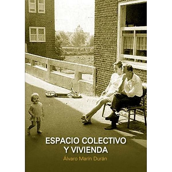 Espacio colectivo y vivienda, Álvaro Marin Duran