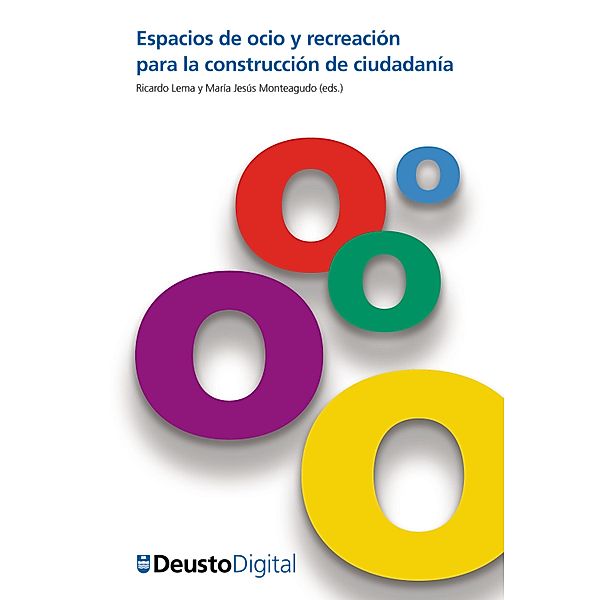 Espacios de ocio y recreación para la construcción de ciudadanía / Documentos de Estudios de Ocio Bd.58