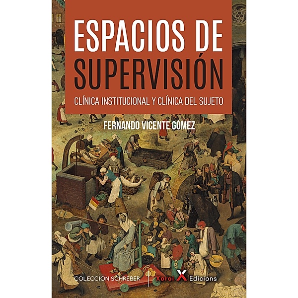 Espacios de supervisión / Schreber, Fernando Vicente Gómez