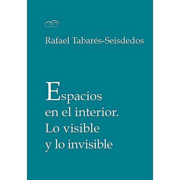 Espacios en el interior, Rafael Tabarés-Seisdedos