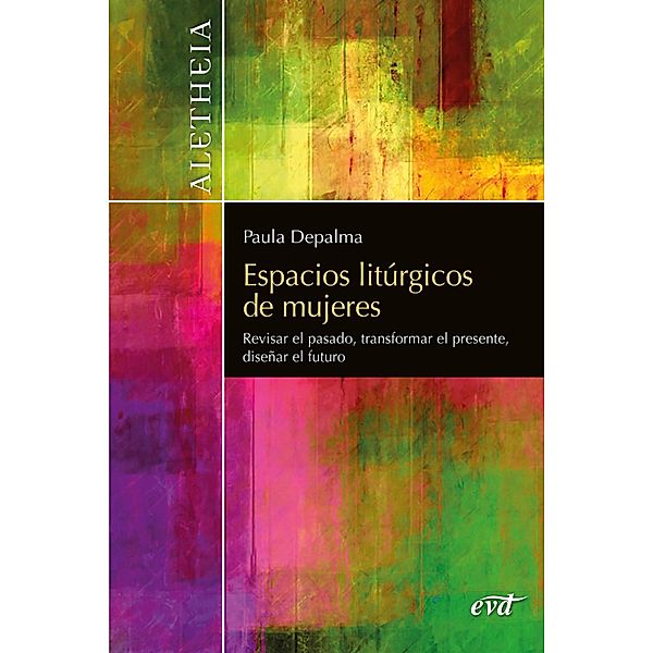 Espacios litúrgicos de mujeres / Aletheia, Paula Marcela Depalma