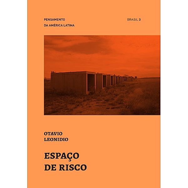 Espaço de risco / Pensamento da América Latina Bd.3, Otavio Leonidio