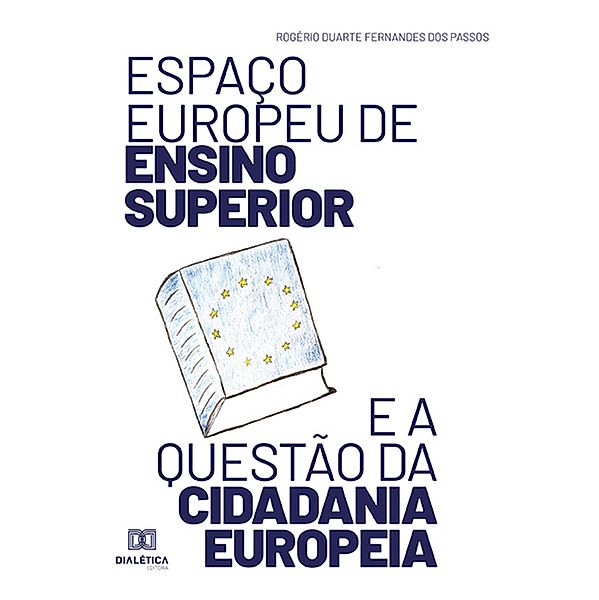 Espaço Europeu de Ensino Superior e a Questão da Cidadania Europeia, Rogério Duarte Fernandes dos Passos