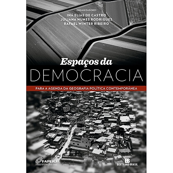 Espaços da democracia, Iná Elias de Castro, Juliana Nunes Rodrigues, Rafael Winter Ribeiro