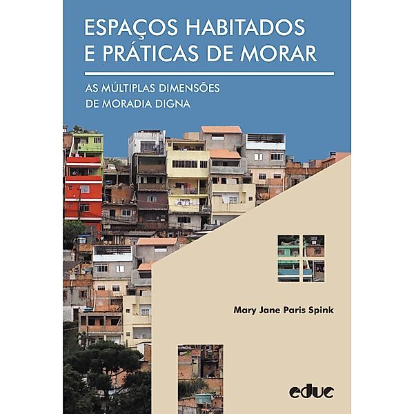 Espaços habitados e práticas de morar, Mary Jane Paris Spink