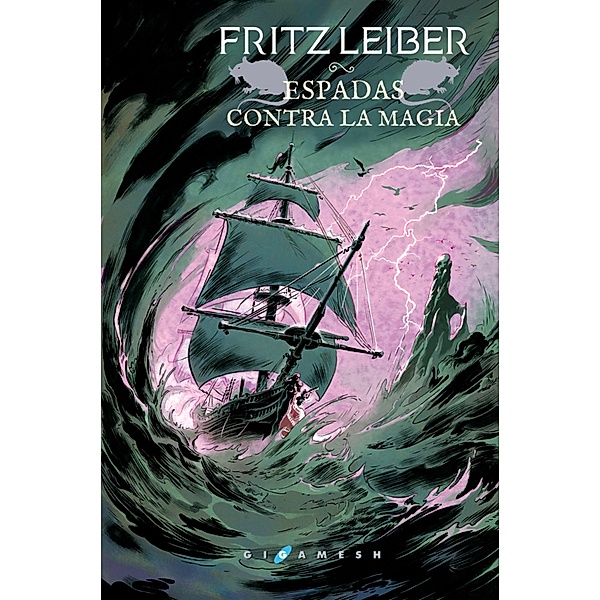 Espadas contra la magia / Fafhrd y el Ratonero Gris Bd.4, Fritz Leiber