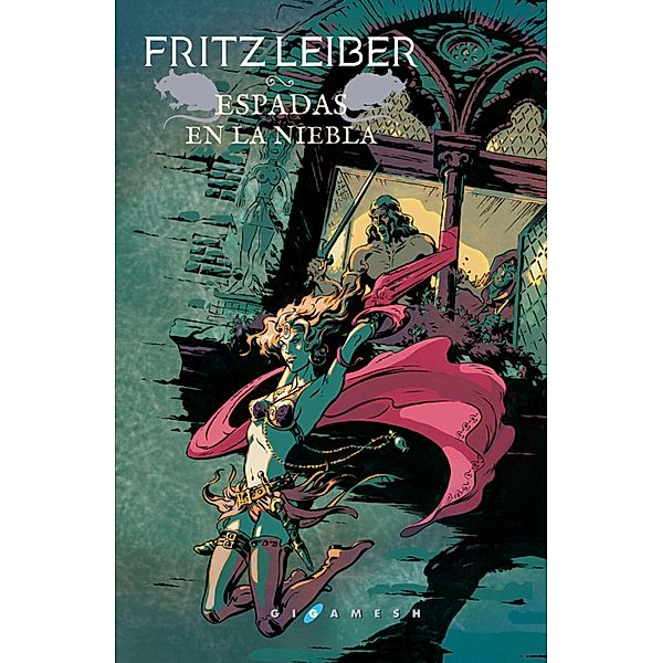 Espadas en la niebla / Fafhrd y el Ratonero Gris Bd.3, Fritz Leiber