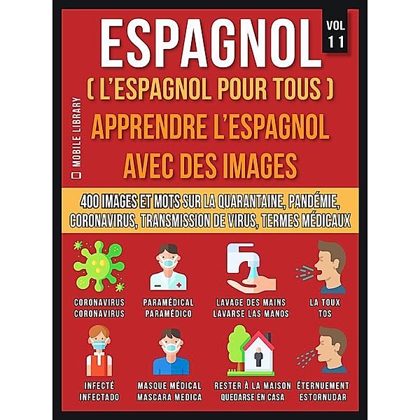 Espagnol (L'Espagnol Pour Tous) - Apprendre L'Espagnol Avec Des Images (Vol 11) / Foreign Language Learning Guides, Mobile Library