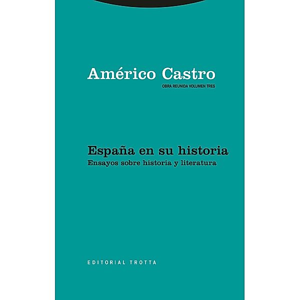 España en su historia / Obra Reunida Américo Castro Bd.3, Américo Castro