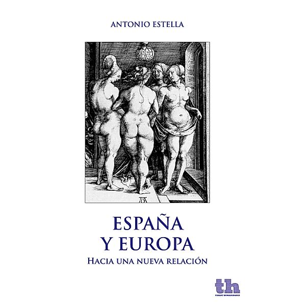 España y Europa. Hacia una nueva relación, Antonio Estella