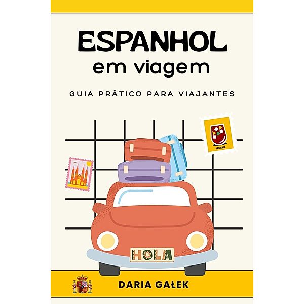 Espanhol em viagem: Guia Prático para Viajantes, Daria Galek
