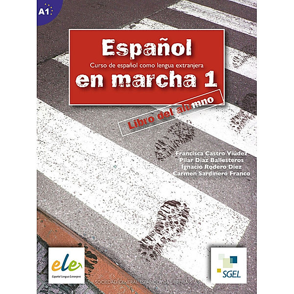 Español en marcha 1.Vol.1, Francisca Castro Viúdez, Ignacio Rodero Díez, Carmen Sardinero Franco