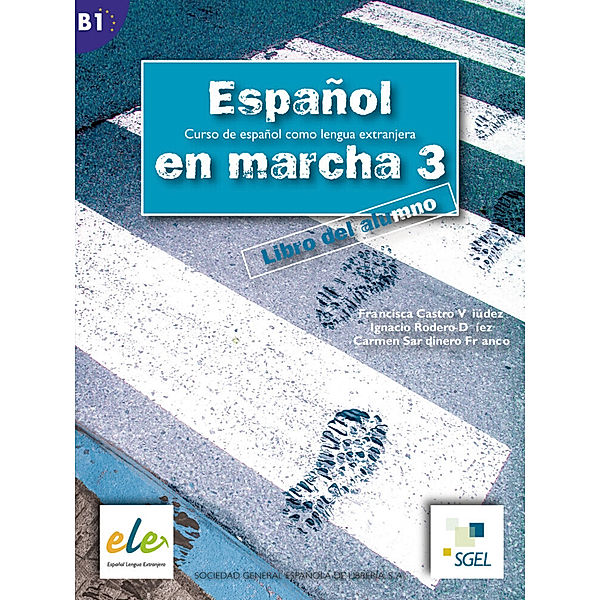 Español en marcha 3.Vol.3, Francisca Castro Viúdez, Ignacio Rodero Díez, Carmen Sardinero Franco