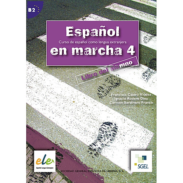 Español en marcha 4.Vol.4, Francisca Castro Viúdez, Ignacio Rodero Díez, Carmen Sardinero Franco