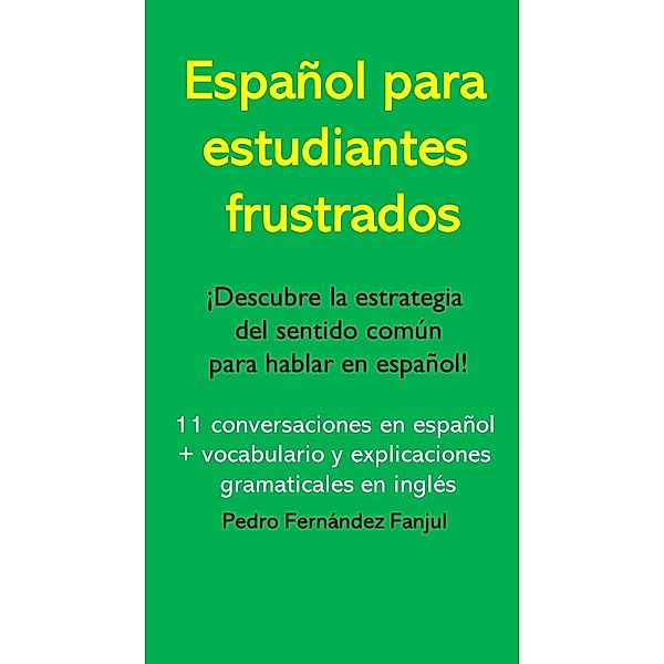 Español para estudiantes frustrados, Pedro Fernández Fanjul