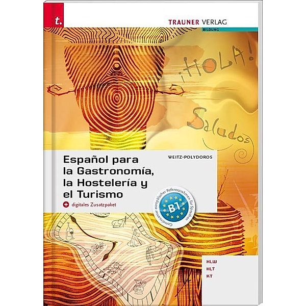 Español para la Gastronomía, la Hostelería y el Turismo + digitales Zusatzpaket, Elisabeth Weitz-Polydoros