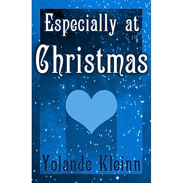 Especially at Christmas (Christmas Shorts) / Christmas Shorts, Yolande Kleinn