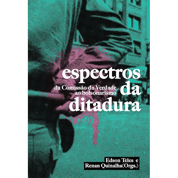 Espectros da Ditadura, Desirée de Lemos Azevedo, Pedro Benetti, Lucas Pedretti, Amauri Mendes Pereira, Maria Amélia de Almeida Teles, James N. Green, Yamila Goldfarb, Celeste Ciccarone, Danilo Paiva Ramos, Edson Teles, Renan Quinalha, Silvia Brandão, Eliana Vendramini, Rosa Maria Cardoso da Cunha, Piero C. Leirner, Janaína de Almeida Teles, Caio Cateb, Carla Osmo, Paula Franco